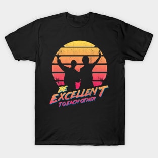 Bill and Ted - Be Excellent To Each Other T-Shirt